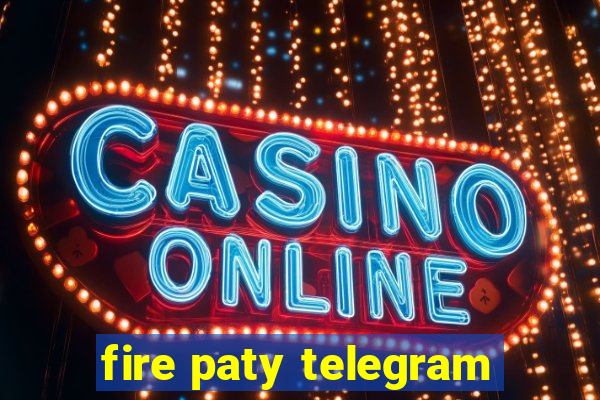 fire paty telegram